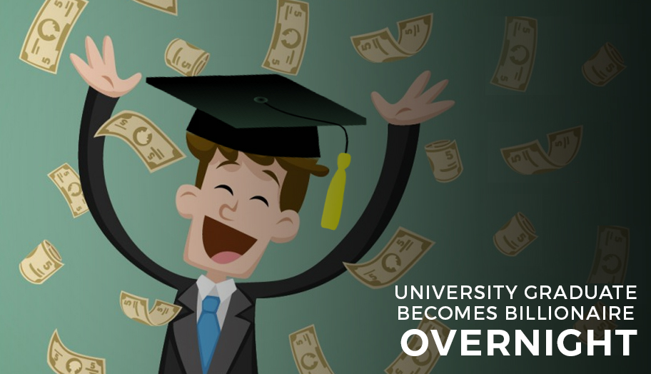 University Graduate Becomes Billionaire Overnight