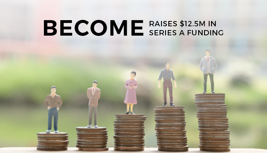 Become Raises Funding
