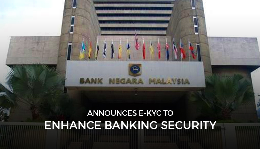 Bank Negara Malaysia Announces e-KYC
