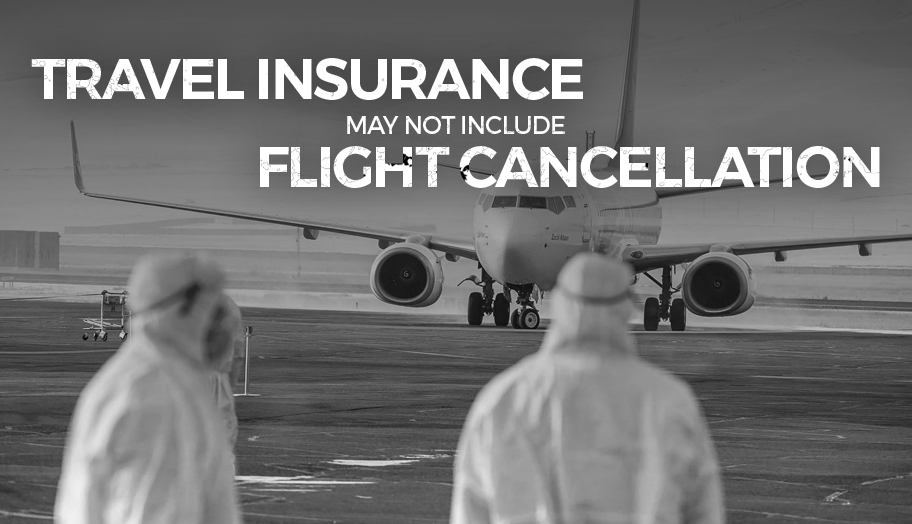 Travel Insurance May Not Include Flight Cancellations