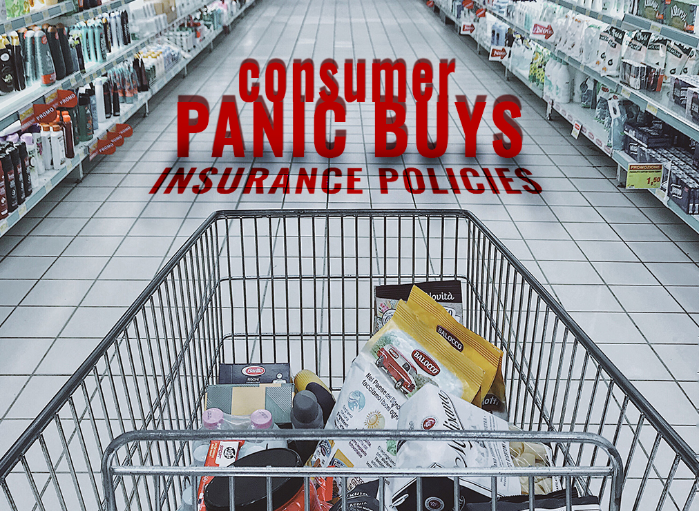 Consumers Panic Buys Insurance 