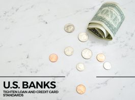U.S. Banks Tighten Loan and Credit Card Standards