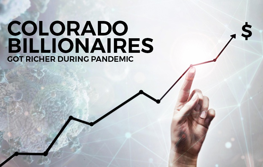 Colorado Billionaires Got Richer During Pandemic