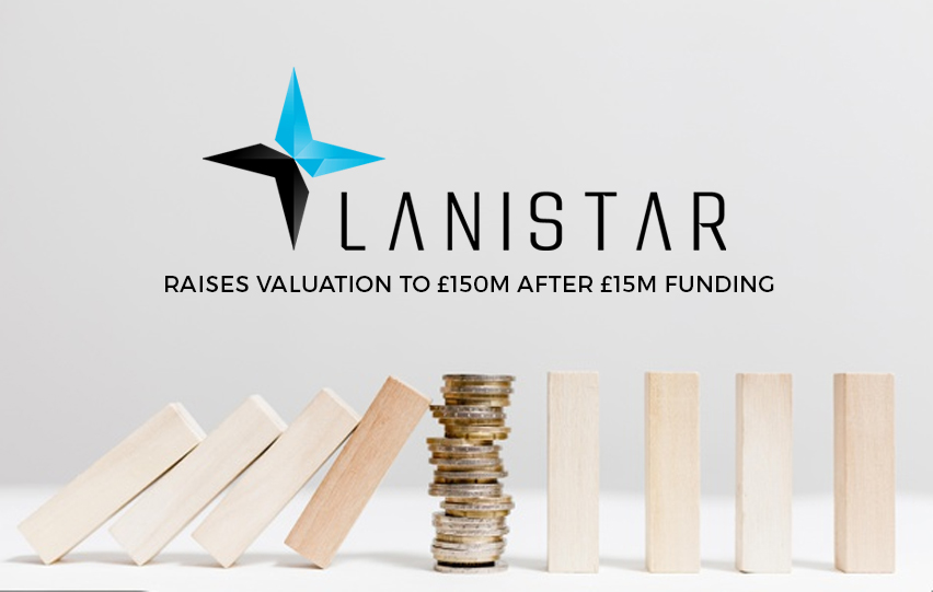 Lanistar Raises Valuation Funding