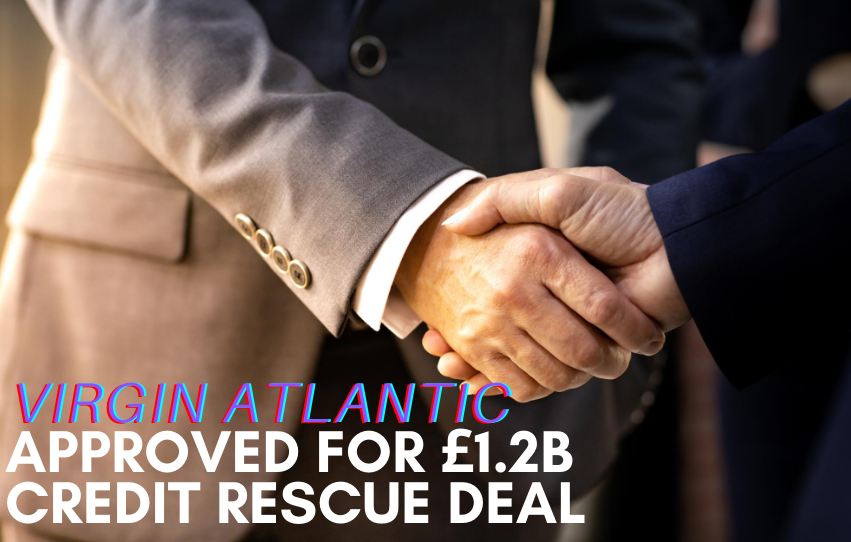 Virgin Atlantic Approved Credit Rescue Deal