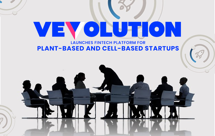 Vevolution Launches Plant-Based and Cell-Based Startups