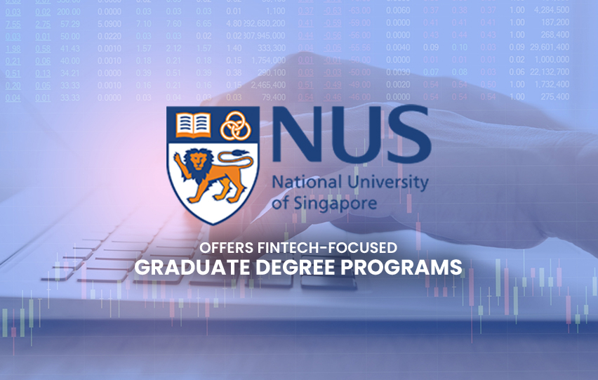 National University of Singapore Offers Fintech Graduate Degree Programs