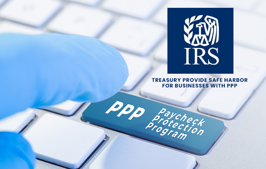 Treasury Provide Safe Harbor for Businesses with PPP