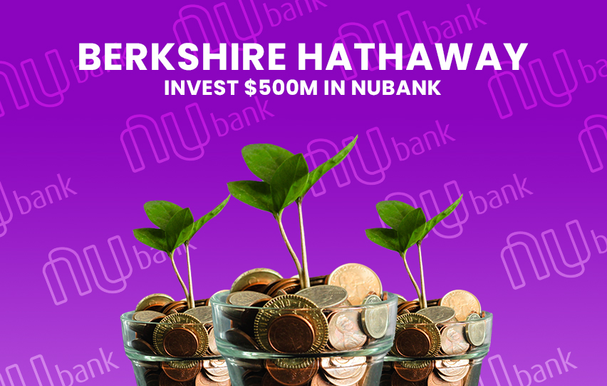 Berkshire Hathaway Invests in Nubank