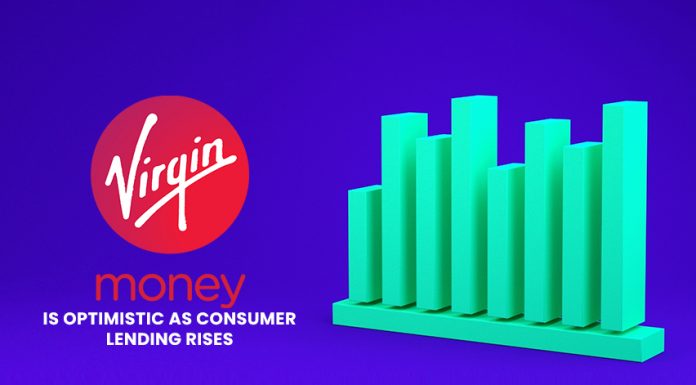 Virgin Money is Optimistic as Consumer Lending Rises Virgin Money Optimistic Consumer Lending Rises