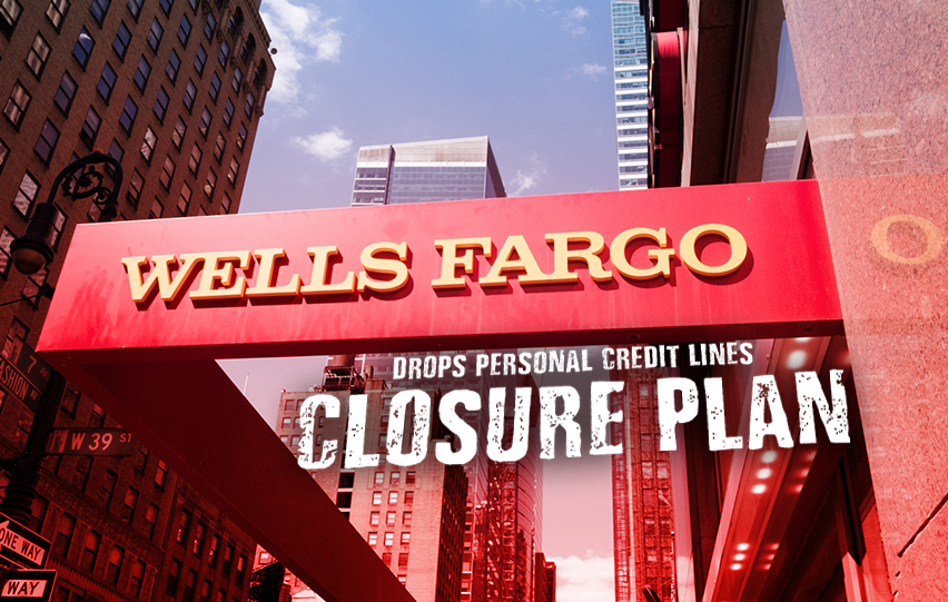 Wells Fargo Personal Credit Lines Closure Plan